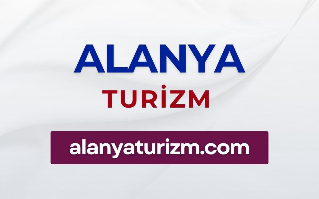 Alanya Turizm | alanyaturizm.com