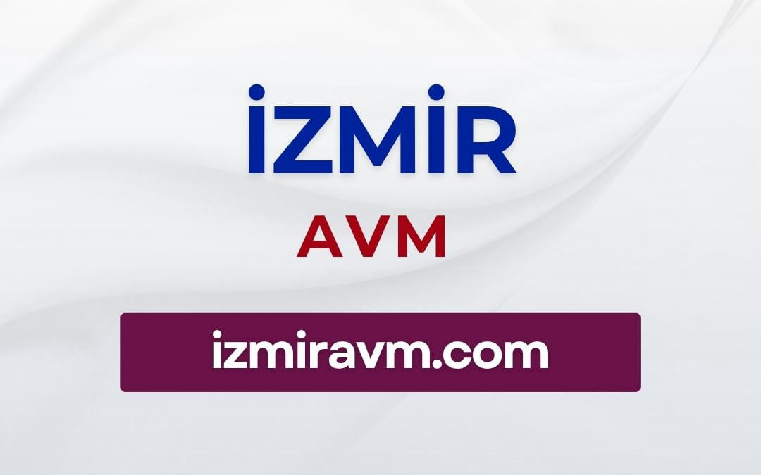 İzmir Avm | izmiravm.com